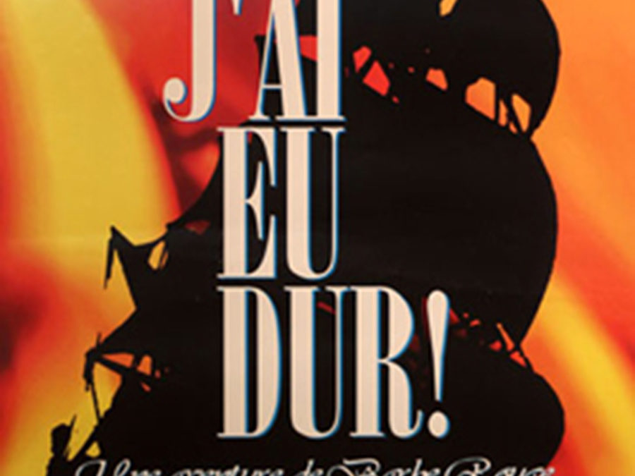 J’ai eu dur